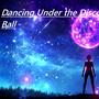 Dancing Under the Disco Ball