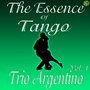 The Essence of Tango: Trío Argentino, Vol. 1