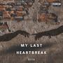 My Last Heartbreak (Explicit)