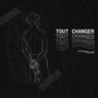 Tout changer (Explicit)