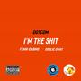 I'm The **** (feat. Fenni Casino & Coolie Sway) [Explicit]