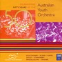 50: Celebrating Fifty Years Of The Australian Youth Orchestra