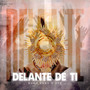 Delante de Ti