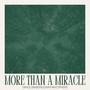 More Than A Miracle