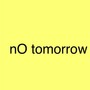 No Tomorrow