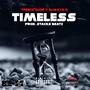 Timeless (feat. TrenchMade1k & Always M) (Explicit)