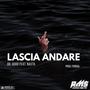 LASCIA ANDARE (feat. NASTA & forrial) [Explicit]