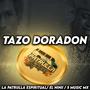 Tazo Doradon (feat. El Ninii & 5 Music MX) [Remaster]