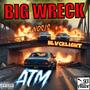 Big Wreck (feat. Nosis & BLVCKLIGHT) [Explicit]