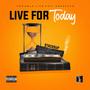 Live For Today (Explicit)