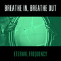 Breathe In, Breathe Out