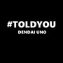 #Toldyou