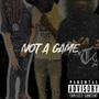 Not a game (feat. Lil Wop & Ceeskifrmda6) [Explicit]