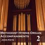 Methodist Hymns, Vol. 2 (Organ Accompaniments)