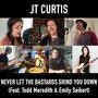 Never Let the Bastards Grind You Down (feat. Todd Meredith & Emily Seibert)