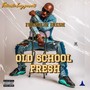 Old School Fresh (Explicit)