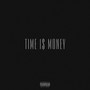 Time Is Money (Explicit)