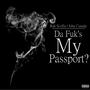 Da Fuk's My Passport (Explicit)