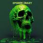 Spoken Crazy (Explicit)