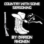 Country With Some Seasoning (Explicit)