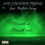 Breath in Breath out (Explicit)
