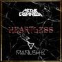 Heartless (with Manush-K) [Extended Mix]