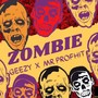 Zombie (feat. Mr ProfHit)