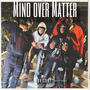 Mind over Matter (feat. Gzleeybeenballin & Chase Bandz)