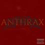 Anthrax (feat. Scourge) [Explicit]