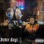 Better days (feat. Jaykho Mce) [Explicit]