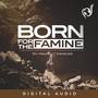 Born For The Famine ((LIVE))