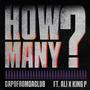 HOW MANY? (feat. ALI & kingsp) [Explicit]