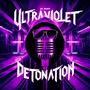 Ultraviolet Detonation