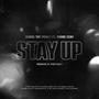 Stay Up (feat. Young Ceno) [Explicit]