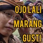 Ojo Lali Marang Gusti