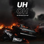 Uh-Oh ((Hip Hop Mix V2)) [Explicit]