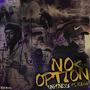 No Option (feat. Rugga) [Explicit]