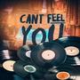 can't feel you (Explicit)