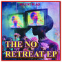 The No Retreat (Explicit)