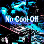 No Cool Off (Explicit)