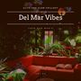 Del Mar Vibes - Glitz And Glam Chillout Cafe Bar Music, Vol 09
