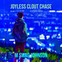 Joyless Clout Chase (Explicit)