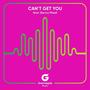 Can't Get You