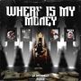 WHERE IS MY MONEY (Explicit)