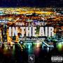 In The Air (feat. ABA & Lil Neef) [Explicit]