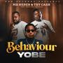 Mr Neber Behavior Yobe (feat. Muzo Aka alphonso & Try Cash)