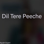 Dil tere peeche