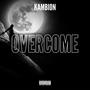 Overcome (Explicit)