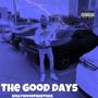 The Good Days (Explicit)