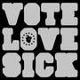 Vote Love Sick * EP Deluxe (Explicit)
